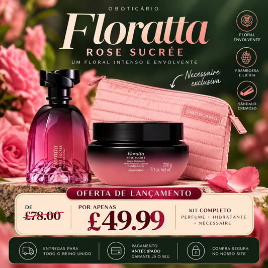 LANÇAMENTO | Floratta Rose Sucrèe