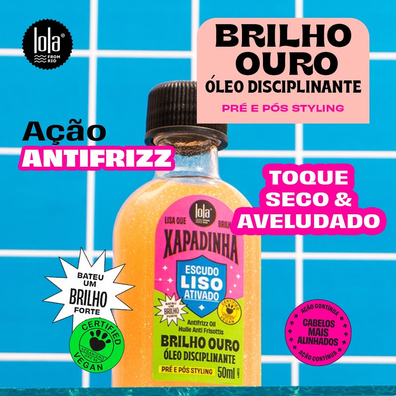 Óleo Disciplinante Brilho Ouro Xapadinha | Lola Cosmetics – 50ml
