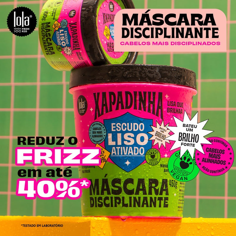 Máscara Disciplinante Xapadinha | Lola Cosmetics – 450G