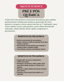 KIT MATCH PRÉ E PÓS QUÍMICA